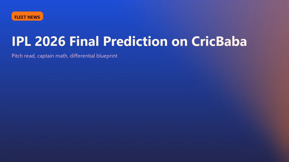 IPL 2026 Final Prediction on CricBaba: Pitch Read, Captain Math and Differential Blueprint visual guide